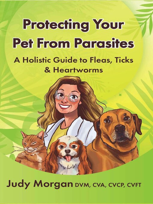 Title details for Protecting Your Pets from Parasites by Judy Morgan - Available